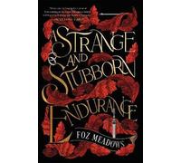 Foz Meadows A Strange and Stubborn Endurance (Paperback) Tithenai Chronicles
