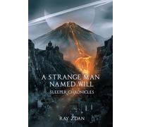 A Strange Man Named Will: 3 (Sleeper Chronicles)