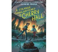 A Strange Thing Happened in Cherry Hall: A Whimsical Mystery Adventure About a Missing Painting and a Ghostly Girl