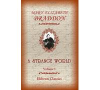 A Strange World: Volume 1