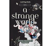 A Strange World: Volume 1
