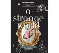 A Strange World: Volume 3