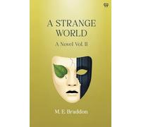 A Strange WorldA Novel Vol. II (Edition1)