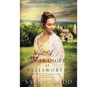 A Stranger at Fellsworth: 3 (A Treasures of Surrey Novel)