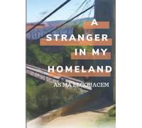 A Stranger in my Homeland