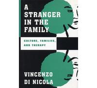 A Stranger in the Family: Culture, Families, and Therapy (Norton Professional Books) (Norton Professional Books (Hardcover))