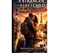 A Stranger is Like a Child: Building Trust Far From Home