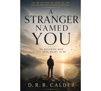 A Stranger named You: How to Care for the Person You’re Becoming