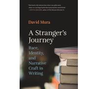 A Stranger's Journey: Race, Identity, and Narrative Craft in Writing