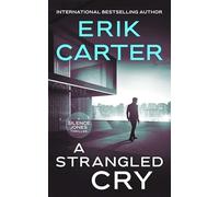 A Strangled Cry: 9 (Silence Jones Action Thrillers Series)