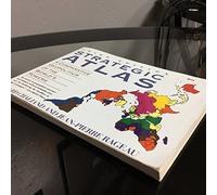 A Strategic Atlas: Comparative Geopolitics of the World's Powers