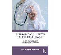 A Strategic Guide to AI in Healthcare: From Awareness to Implementation