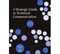 A Strategic Guide to Technical Communication