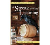 A Streak of White Lightning: The Witch of Biddle Creek Book Four