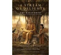 A Stream of Delights: The Rasavāhinī: Buddhist Stories from Ancient India and Sri Lanka