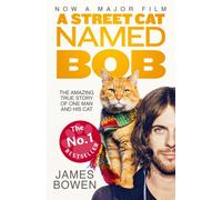 A Street Cat Named Bob : How one man and his cat found hope on the streets