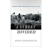 A Street Divided: Stories from Jerusalem's Alley of God