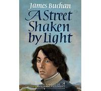 A Street Shaken by Light: The Story of William Neilson, Volume I