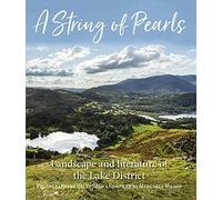 A String of Pearls : Landscape and literature of the Lake District