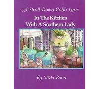 A Stroll Down Cobb Lane: In the Kitchen With a Southern Lady