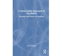 A Structuralist Approach in Psychiatry : Uncanny and Desire in Psychosis
