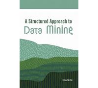 A Structured Approach to Data Mining