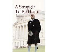 A Struggle to be Heard: By a True Ulster Liberal