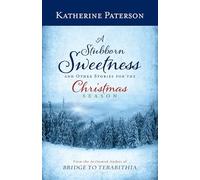 A Stubborn Sweetness and Other Stories for the Christmas Season