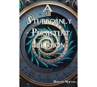 A Stubbornly Persistent Illusion: Rescuing Humanity's Legacy