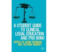 A Student Guide to Clinical Legal Education and Pro Bono by Murray, Victoria ( AUTHOR ) Mar-21-2011 Paperback