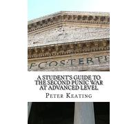 A Student Guide to the Second Punic War at Advanced Level