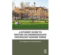 A Student Guide to Writing an Undergraduate Psychology Honors Thesis – Routledge