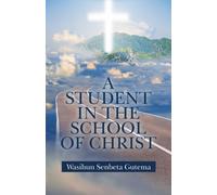 A Student in the School of Christ