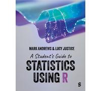 A Student’s Guide to Statistics Using R