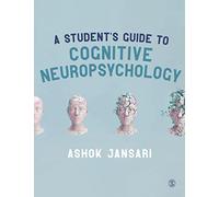 A Student's Guide to Cognitive Neuropsychology