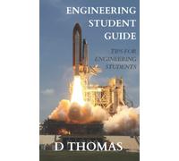 A Student's Guide to Engineering: The Best Engineering Student Tips