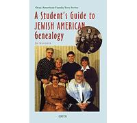 A Student's Guide to Jewish American Genealogy (Oryx American Family Tree Series)