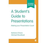 A Student's Guide to Presentations (SAGE Essential Study Skills Series)