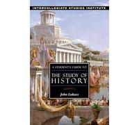 A Student's Guide to Study of History: History Guide (Guides to Major Disciplines)
