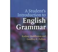 A Student's Introduction to English Grammar 1st (first) Edition by Huddleston, Rodney, Pullum, Geoffrey K. published by Cambridge University Press (2005)