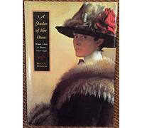 A Studio of Her Own: Women Artists in Boston 1870-1940