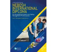 A Study Book For The NEBOSH International Diploma for Occupational Health and Safety Management Professionals: Unit 2: Health Risks