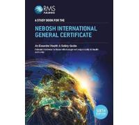A Study Book For The NEBOSH International General Certificate: An Essential Health & Safety Guide