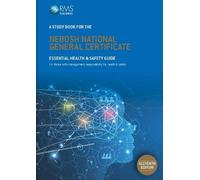 A Study Book For The NEBOSH National General Certificate: Essential Health & Safety Guide