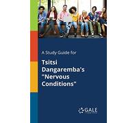 A Study Guide for Tsitsi Dangaremba's "Nervous Conditions"