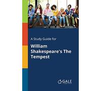 A Study Guide for William Shakespeare's The Tempest