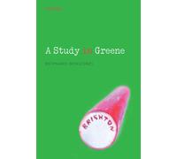 A Study in Greene: Graham Greene and the Art of the Novel