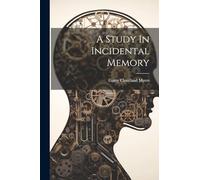 A Study In Incidental Memory
