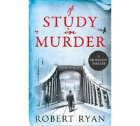 A Study in Murder (Dr Watson 3) by Robert Ryan (2015-10-08)