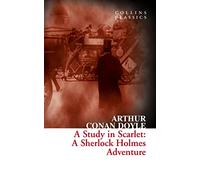A Study in Scarlet: A Sherlock Holmes Adventure (Collins Classics)